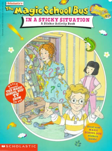 The Magic School Bus in a Sticky Situation: A Sticker-Activity Book cover