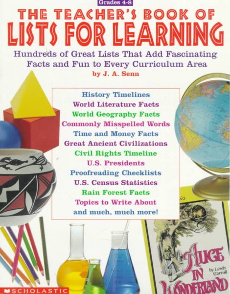 The Teacher's Book of Lists for Learning: Hundreds of Great Lists That Add Fascinating Facts and Fun to Every Curriculum Area