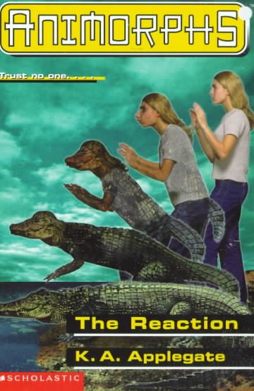 The Reaction (Animorphs, No 12) cover