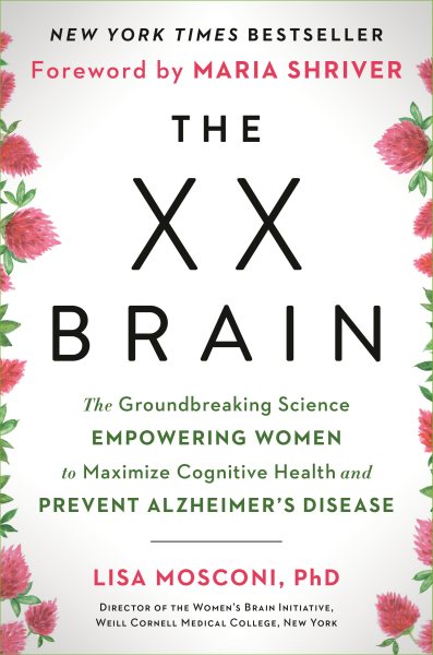 The XX Brain: The Groundbreaking Science Empowering Women to Maximize Cognitive Health and Prevent Alzheimer's Disease cover