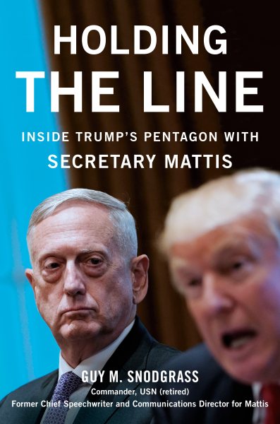 Holding the Line: Inside Trump's Pentagon with Secretary Mattis cover