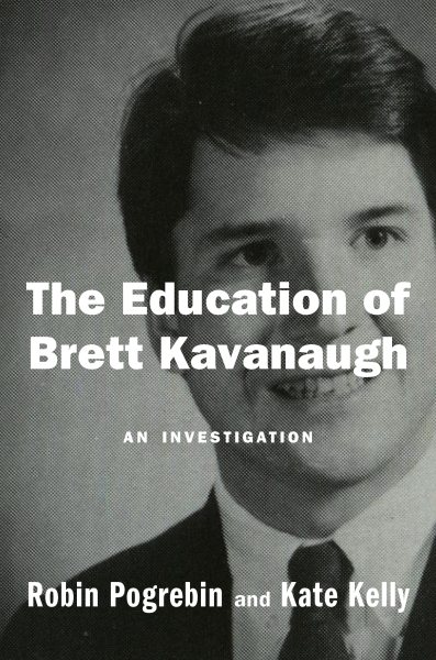 The Education of Brett Kavanaugh: An Investigation