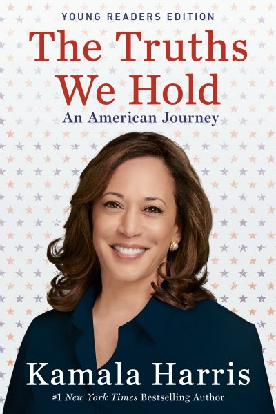The Truths We Hold: An American Journey (Young Readers Edition) cover
