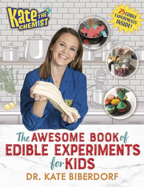 Kate the Chemist: The Awesome Book of Edible Experiments for Kids cover