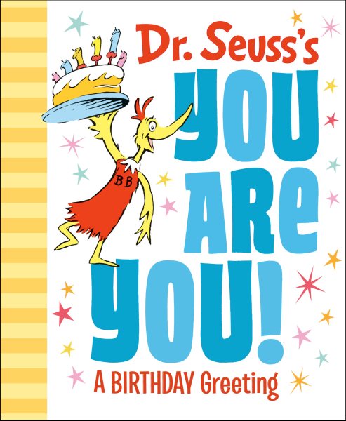 Dr. Seuss's You Are You! A Birthday Greeting (Dr. Seuss's Gift Books) cover