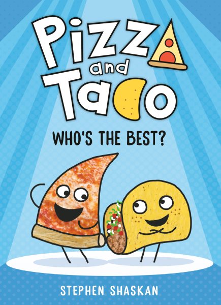 Pizza and Taco: Who's the Best?: (A Graphic Novel) cover