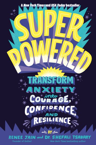 Superpowered: Transform Anxiety into Courage, Confidence, and Resilience cover
