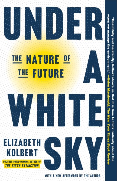 Under a White Sky: The Nature of the Future cover
