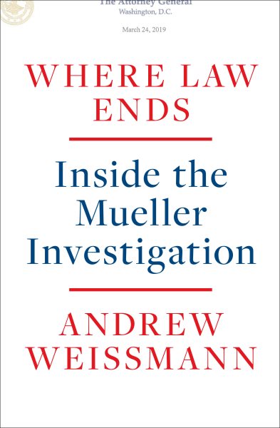 Where Law Ends: Inside the Mueller Investigation cover