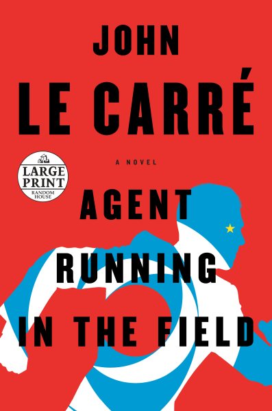 Agent Running in the Field: A Novel cover