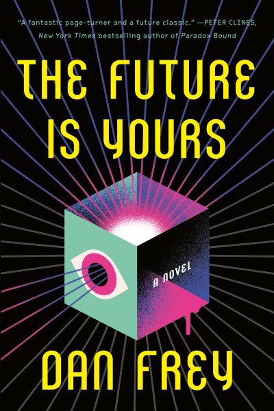 The Future Is Yours: A Novel cover