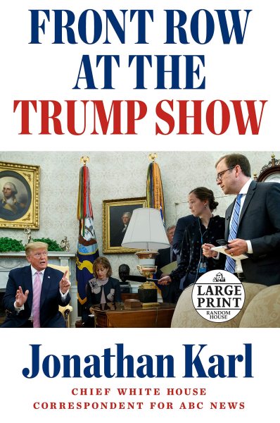 Front Row at the Trump Show (Random House Large Print) cover