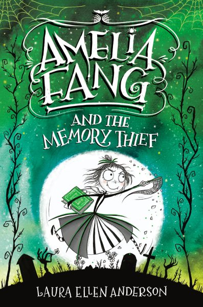 Amelia Fang and the Memory Thief cover