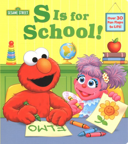 S Is for School! (Sesame Street): A Lift-the-Flap Board Book cover