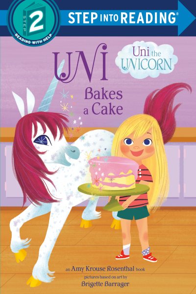 Uni Bakes a Cake (Uni the Unicorn) (Step into Reading) cover