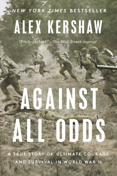 Against All Odds: A True Story of Ultimate Courage and Survival in World War II cover