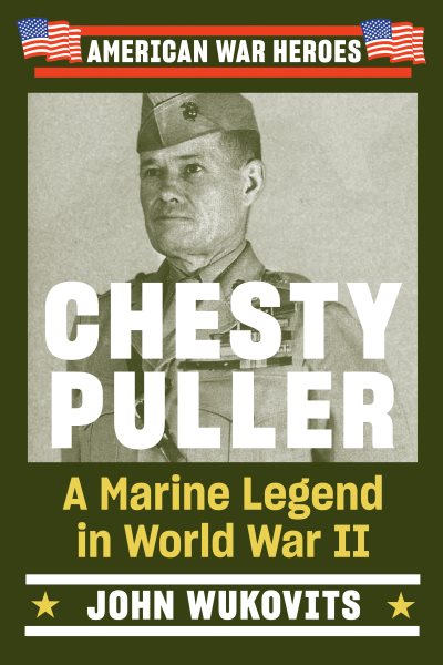 Chesty Puller: A Marine Legend in World War II (American War Heroes) cover