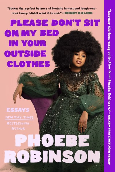 Please Don't Sit on My Bed in Your Outside Clothes: Essays cover