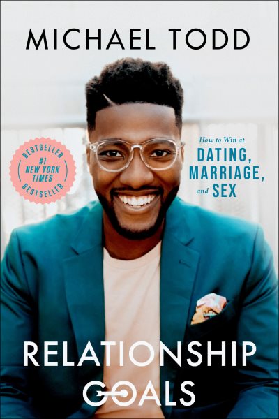 Relationship Goals: How to Win at Dating, Marriage, and Sex cover