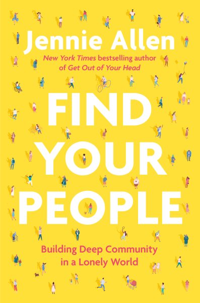 Find Your People: Building Deep Community in a Lonely World cover