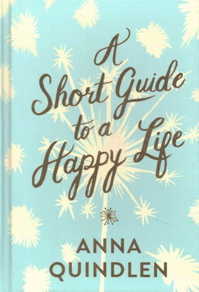 A Short Guide to a Happy Life cover