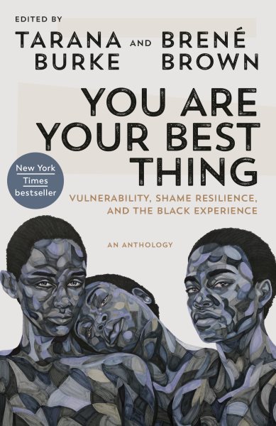You Are Your Best Thing: Vulnerability, Shame Resilience, and the Black Experience cover