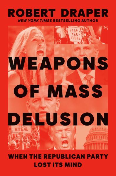 Weapons of Mass Delusion: When the Republican Party Lost Its Mind cover