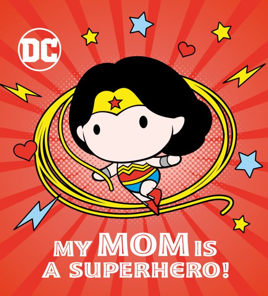 My Mom Is a Superhero! (DC Wonder Woman) cover