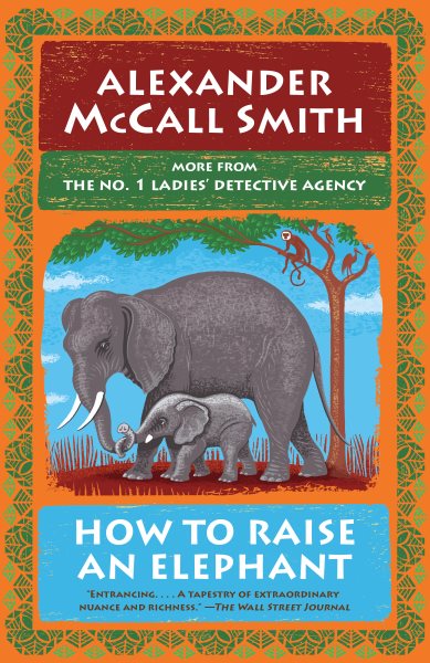 How to Raise an Elephant: No. 1 Ladies' Detective Agency (21) (No. 1 Ladies' Detective Agency Series) cover