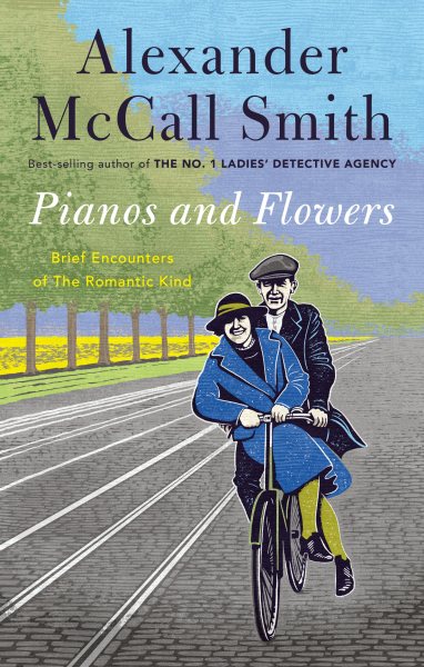 Pianos and Flowers: Brief Encounters of the Romantic Kind cover