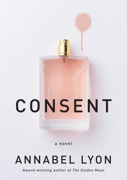 Consent: A novel cover