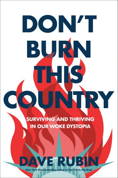 Don't Burn This Country: Surviving and Thriving in Our Woke Dystopia cover