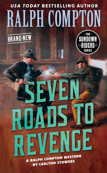 Ralph Compton Seven Roads to Revenge (The Sundown Riders Series)