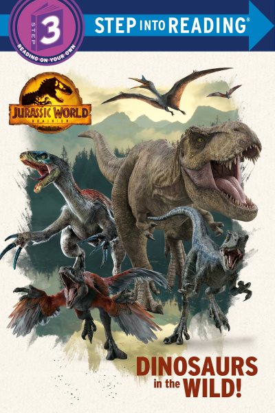 Dinosaurs in the Wild! (Jurassic World Dominion) (Step into Reading) cover