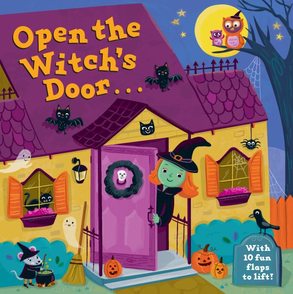 Open the Witch's Door: A Halloween Lift-the-Flap Book cover