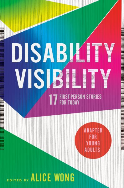 Disability Visibility (Adapted for Young Adults): 17 First-Person Stories for Today cover