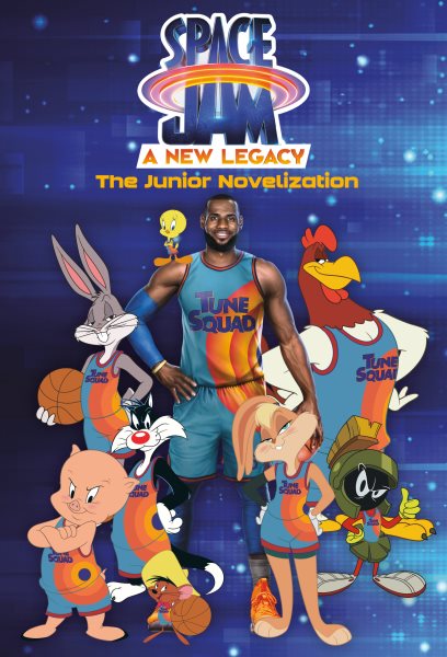 Space Jam: A New Legacy: The Junior Novelization (Space Jam: A New Legacy) cover