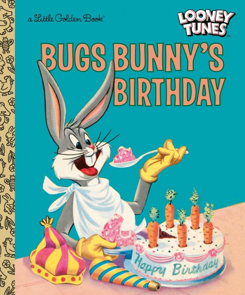 Bugs Bunny's Birthday (Looney Tunes) (Little Golden Book)