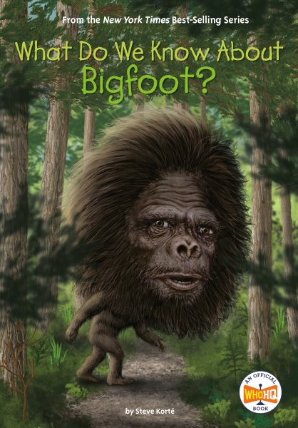 What Do We Know About Bigfoot? cover