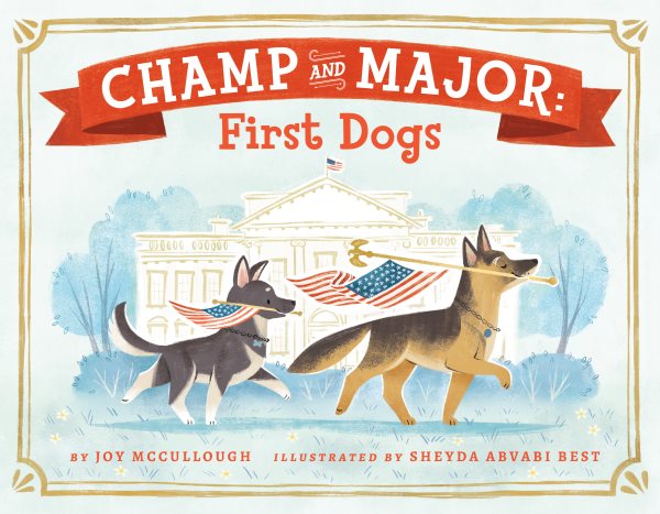 Champ and Major: First Dogs cover