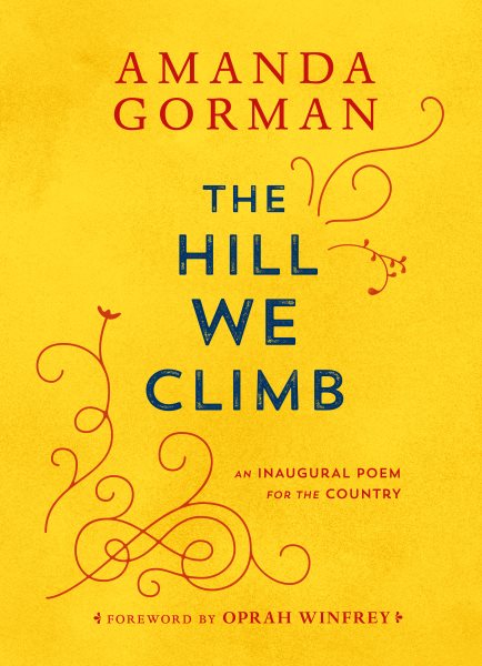 The Hill We Climb: An Inaugural Poem for the Country cover