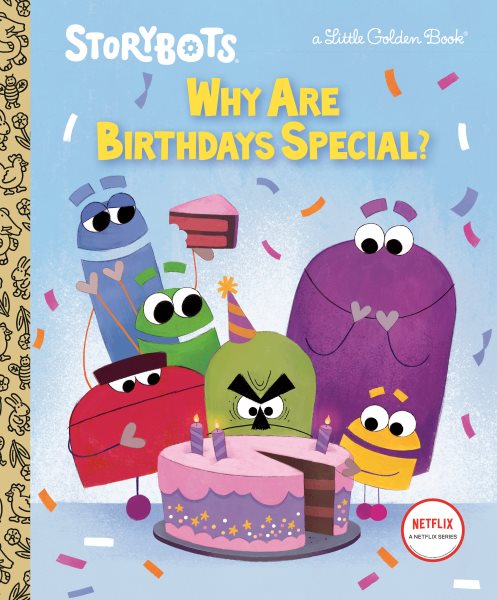 Why Are Birthdays Special? (StoryBots) (Little Golden Book) cover