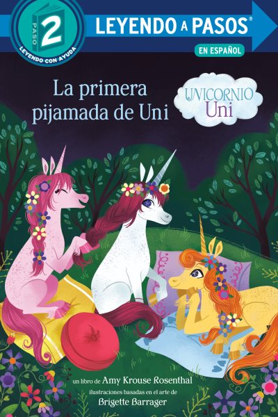 La primera pijamada de Uni (Unicornio uni)(Uni the Unicorn Uni's First Sleepover Spanish Edition) (LEYENDO A PASOS (Step into Reading)) cover