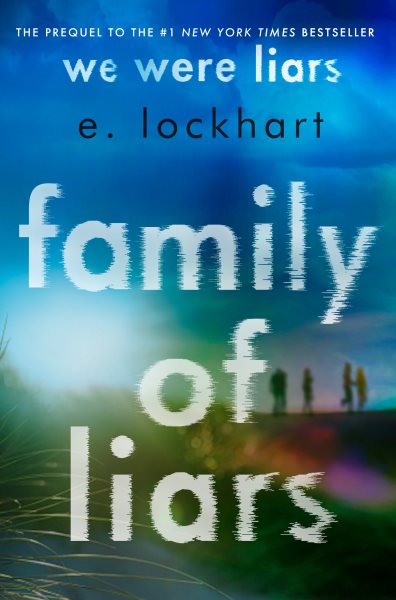 Family of Liars: The Prequel to We Were Liars cover