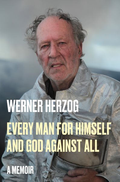 Every Man for Himself and God Against All: A Memoir cover