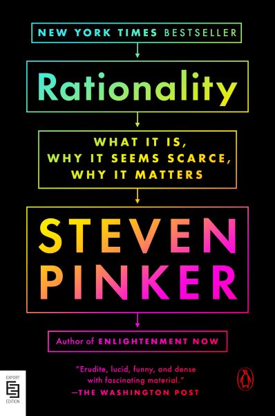 Rationality: What It Is, Why It Seems Scarce, Why It Matters cover