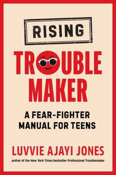 Rising Troublemaker: A Fear-Fighter Manual for Teens cover