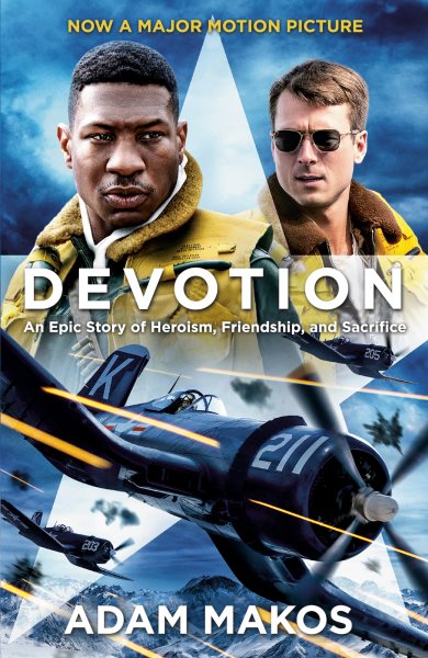 Devotion (Movie Tie-in): An Epic Story of Heroism, Friendship, and Sacrifice cover