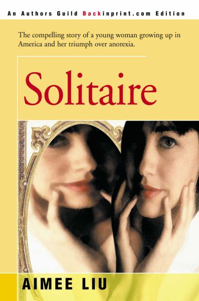 Solitaire: The compelling story of a young woman growing up in America and her triumph over anorexia. cover