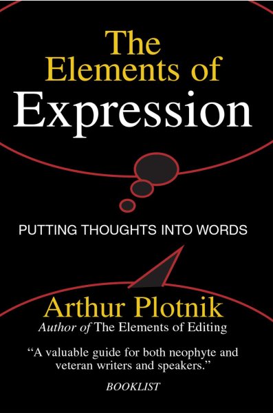 The Elements of Expression: Putting Thoughts Into Words cover